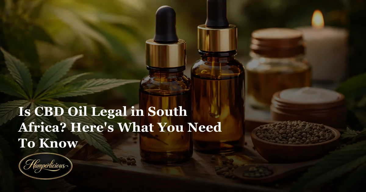 Is CBD Oil Legal in South Africa? Here's What You Need To Know