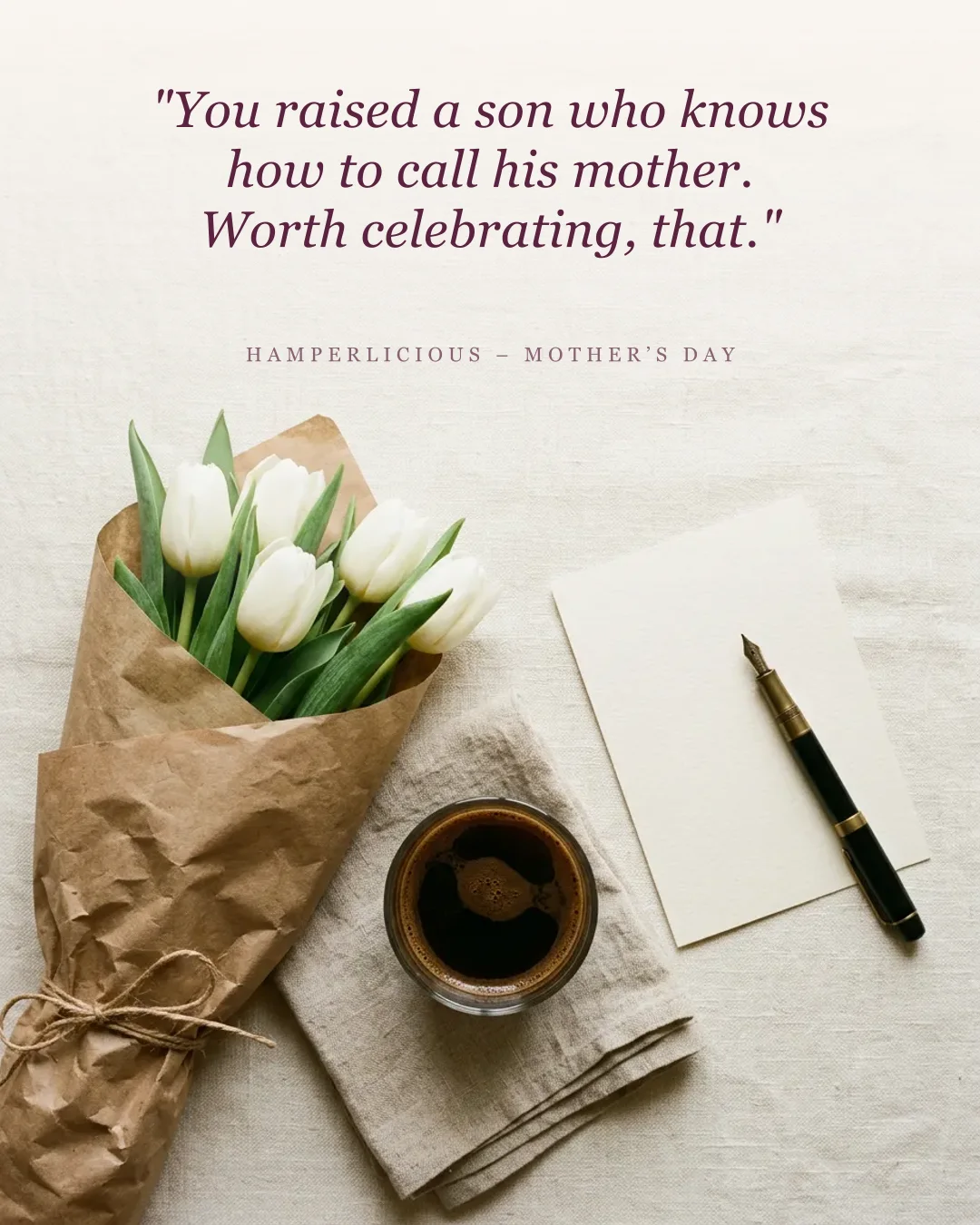 Mother's Day card quote from a son — &lsquo;You raised a son who knows how to call his mother&rsquo;