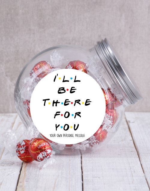 Personalized Ill Be There For You Candy Jar