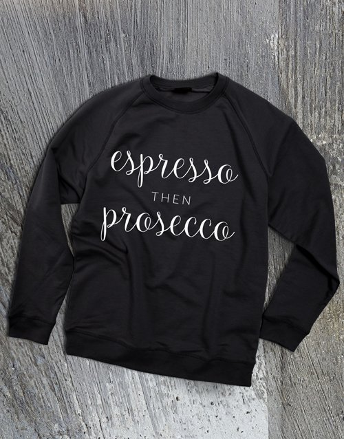 clothing Espresso Then Prosecco Ladies Sweatshirt