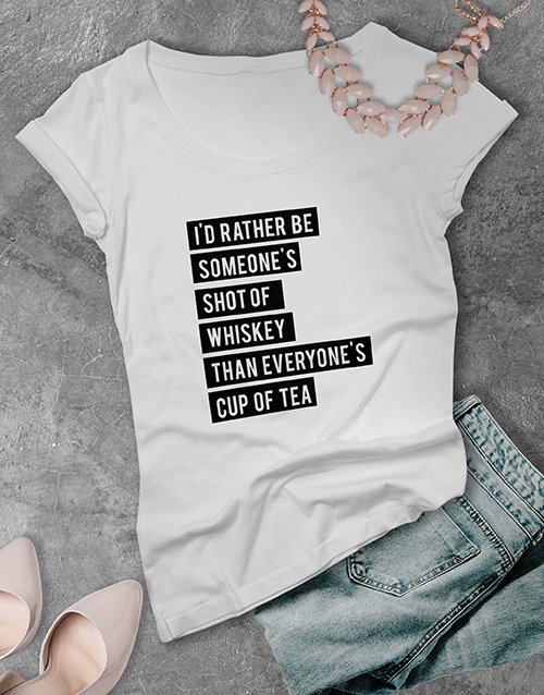 clothing Someones Shot Of Whiskey Ladies T Shirt