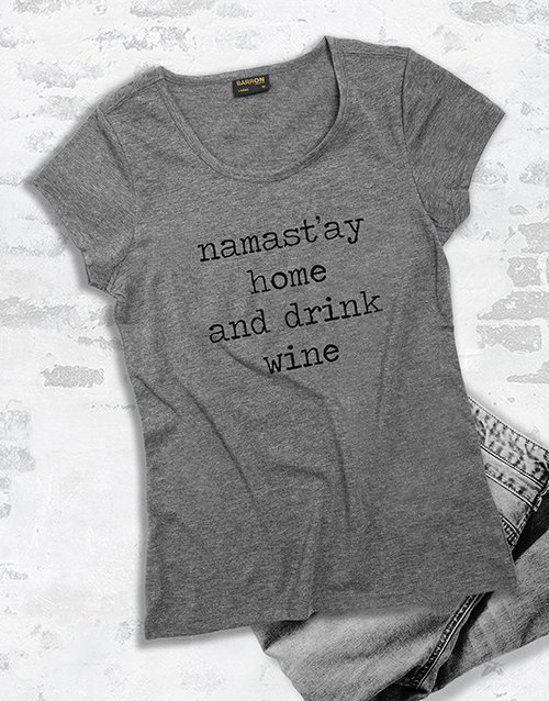 clothing Namastay Home And Drink Wine Ladies T Shirt