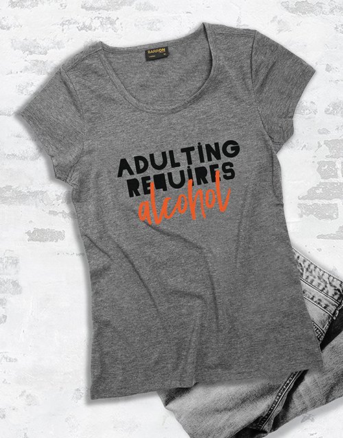 clothing Adulting Requires Alcohol Ladies T Shirt