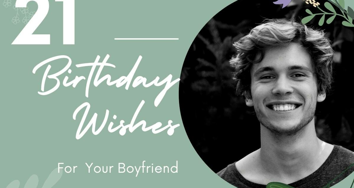 21 Heart Touching Birthday Wishes For Boyfriend