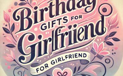 Send Gifts To South Africa Best Birthday Gifts For Girlfriend in 2026